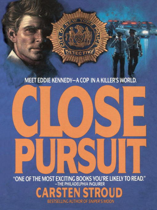 Title details for Close Pursuit by Carsten Stroud - Available